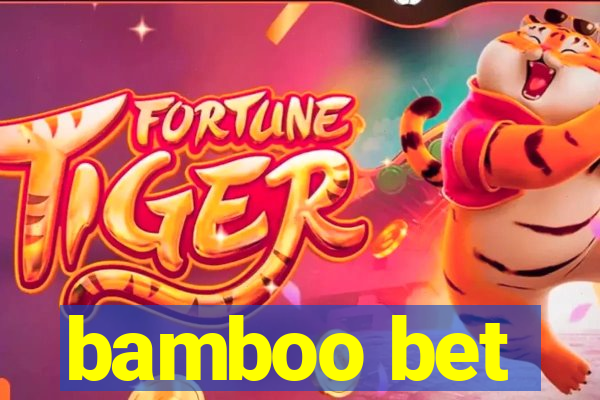 bamboo bet